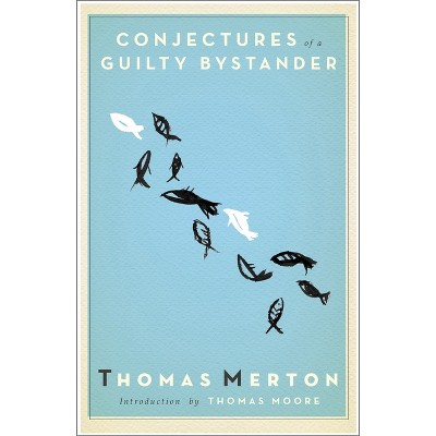 Conjectures of a Guilty Bystander - by  Thomas Merton (Paperback)