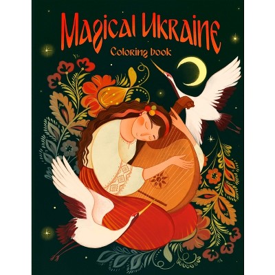 Magical Ukraine - (Peace for Ukraine) by  Anne M Lundquist & Ana Niki & Anastasia Honcharenko (Paperback)