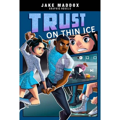 Trust on Thin Ice - (Jake Maddox Graphic Novels) by Jake Maddox