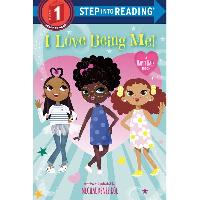 I Love Being Me! - (Step Into Reading) by  Mechal Renee Roe (Paperback)