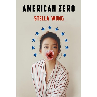 American Zero - by  Stella Wong (Paperback)