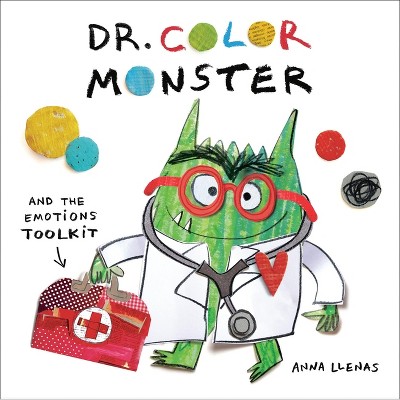 Dr. Color Monster and the Emotions Toolkit - (The Color Monster) by  Anna Llenas (Hardcover)