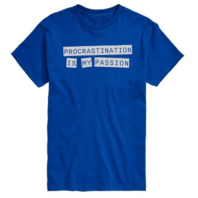 Men's - Instant Message - Procrastination My Passion Short Sleeve Graphic T-Shirt