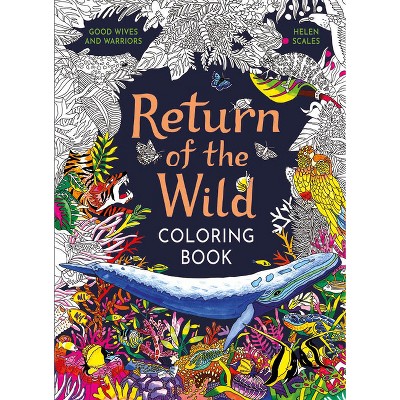 Return of the Wild Coloring Book - by  Helen Scales (Paperback)