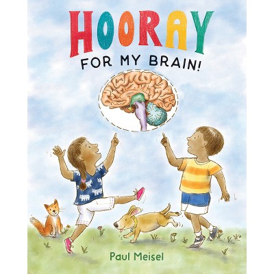 Hooray for My Brain! - by  Paul Meisel (Hardcover)