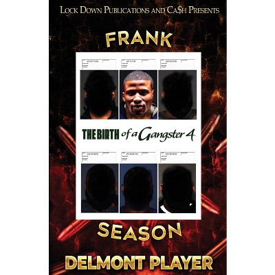 The Birth of a Gangster 4 - by  Delmont Player (Paperback)