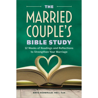 The Married Couple's Bible Study - by  Krys McDonald (Paperback)