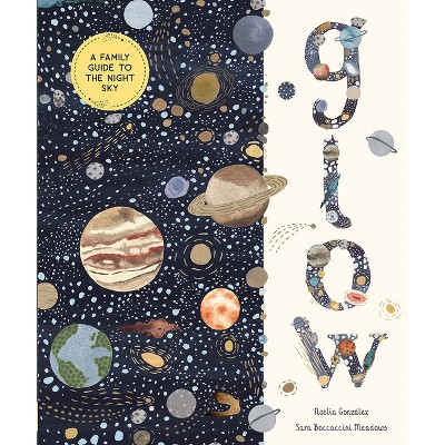 Glow - (In Our Nature) by  Noelia González (Hardcover)