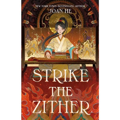 Strike the Zither - (Kingdom of Three) by  Joan He (Paperback)
