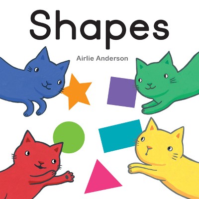 Shapes - (Curious Cats) by  Airlie Anderson (Board Book)