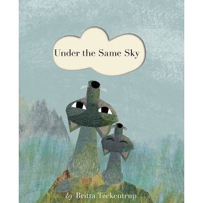 Under the Same Sky - by Britta Teckentrup (Paperback)