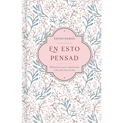 En Esto Pensad - by  Edyah Ramos (Hardcover)