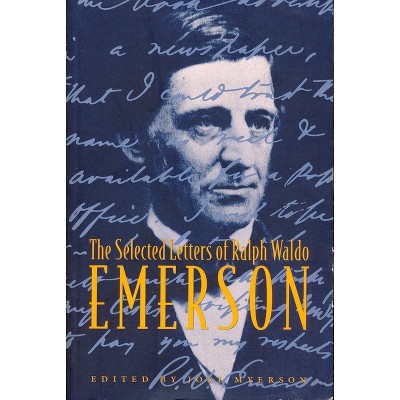 The Selected Letters of Ralph Waldo Emerson - by  Joel Myerson (Paperback)
