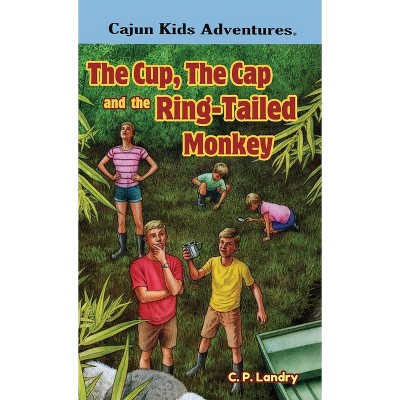 CAJUN KIDS ADVENTURES- Volume Three - by  C P Landry (Hardcover)