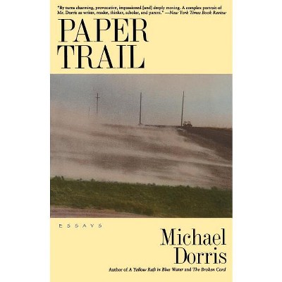 Paper Trail - by  Michael Dorris (Paperback)