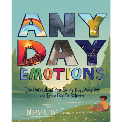 Any Day Emotions - by  Debra Fileta (Hardcover)