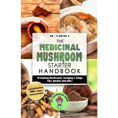 The Medicinal Mushroom Starter Handbook - by  Stephen Fleming (Paperback)