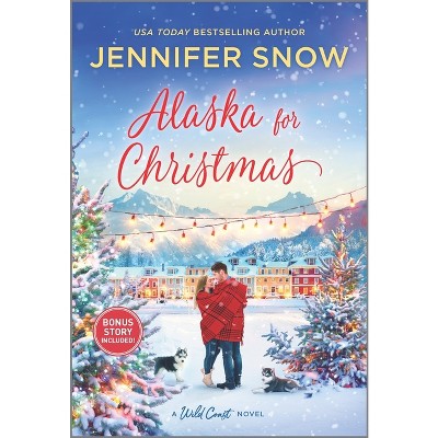 Alaska for Christmas - (Wild Coast Novel) by  Jennifer Snow (Paperback)