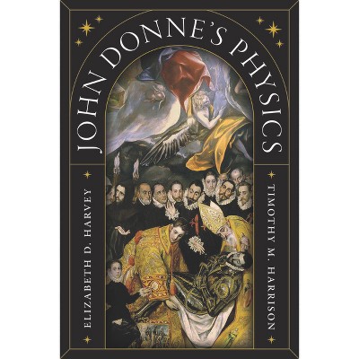 John Donne's Physics - by Elizabeth D Harvey & Timothy M Harrison