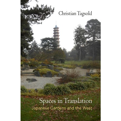 Spaces in Translation - (Penn Studies in Landscape Architecture) by  Christian Tagsold (Hardcover)