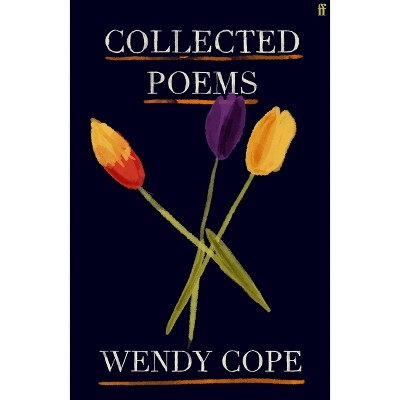 Collected Poems - by  Wendy Cope (Hardcover)