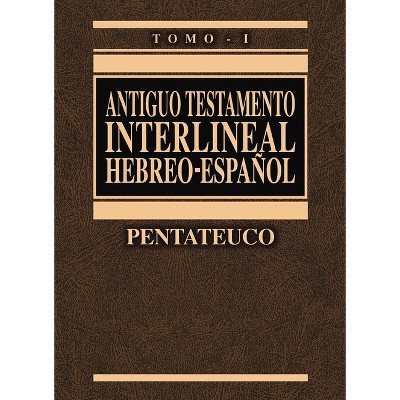 Antiguo Testamento Interlineal Hebreo-Español Vol. 1 - by  Ricardo Cerni (Hardcover)