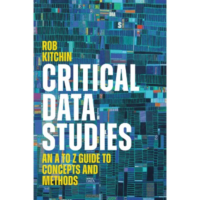 Critical Data Studies - by Rob Kitchin