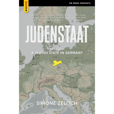 Judenstaat - (Spectacular Fiction) by  Simone Zelitch (Paperback)