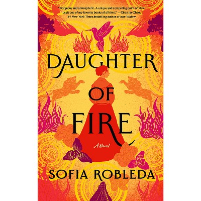 Daughter of Fire - by  Sofia Robleda (Paperback)
