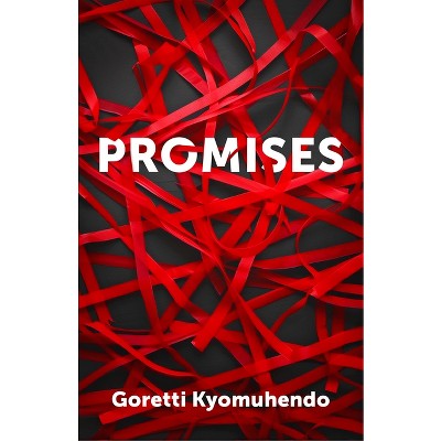 Promises - by  Goretti Kyomuhendo (Paperback)