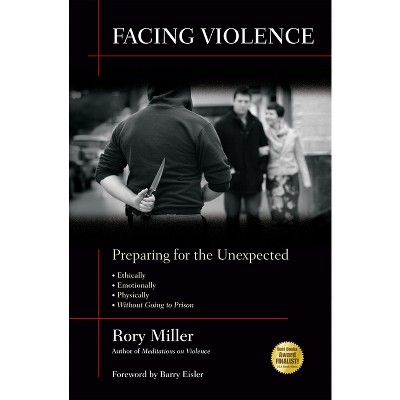 Facing Violence - by  Rory Miller (Hardcover)