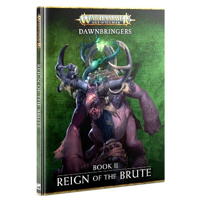 Dawnbringers Book II Reign Of The Brute Warhammer AoS