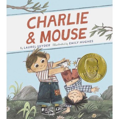 Charlie & Mouse: Book 1 (Classic Children's Book, Illustrated Books for Children) - by Laurel Snyder