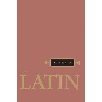 Henle Latin Fourth Year - by  Robert J Henle (Paperback)