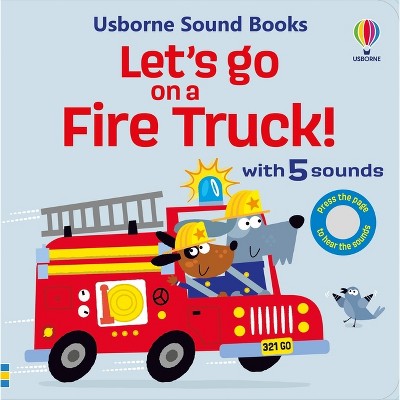 Let's Go on a Fire Truck - (Let's Go Sounds) by  Sam Taplin (Board Book)