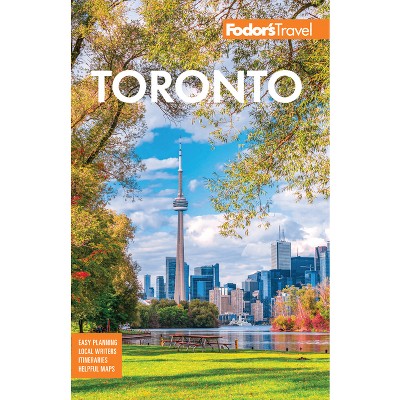 Fodor's Toronto - (Full-Color Travel Guide) 27th Edition by  Fodor's Travel Guides (Paperback)