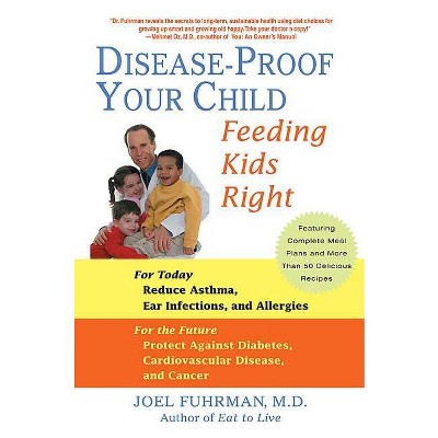 Disease-Proof Your Child - by  Joel Fuhrman (Paperback)