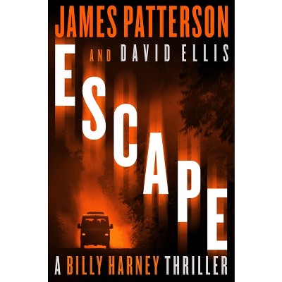 Escape - (A Billy Harney Thriller) by James Patterson & David Ellis