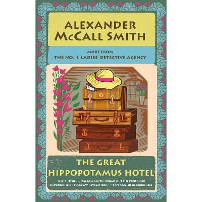 The Great Hippopotamus Hotel - (No. 1 Ladies' Detective Agency) by Alexander McCall Smith