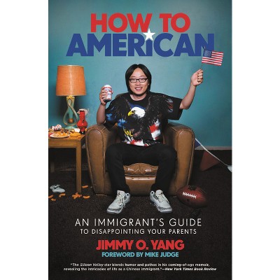 How to American - by  Jimmy O Yang (Paperback)