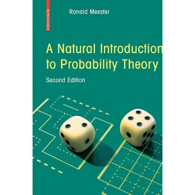 A Natural Introduction to Probability Theory - 2nd Edition by  R Meester (Paperback)