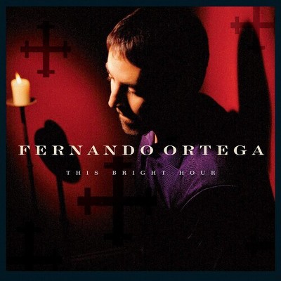 Fernando Ortega - This Bright Hour (CD)