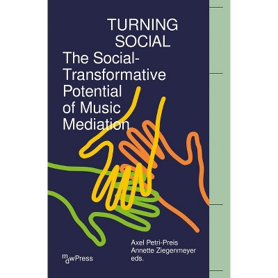 Turning Social - (Mdwpress) by  Axel Petri-Preis & Annette Ziegenmeyer (Paperback)