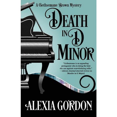 Death in D Minor - (Gethsemane Brown Mystery) by  Alexia Gordon (Paperback)