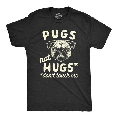 Mens Pugs Not Hugs Don't Touch Me T Shirt Funny Dog Social Distancing Quarantine Tee - Crazy Dog Men's T Shirt For Dog Lovers