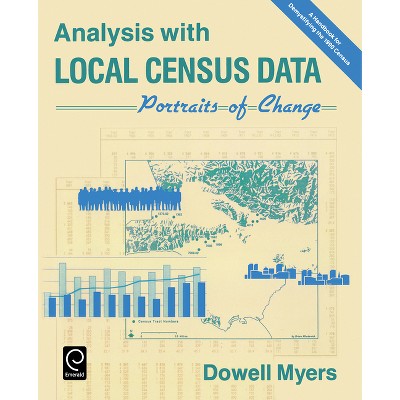 Analysis with Local Census Data - by  Dowell Myers (Paperback)