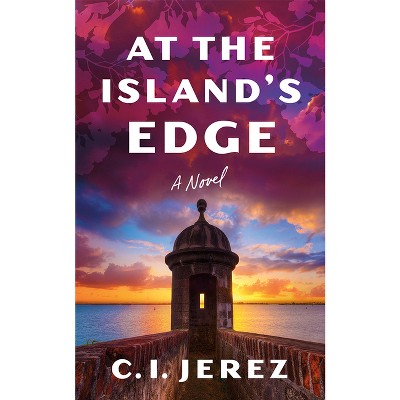 At the Island's Edge - by  C I Jerez (Paperback)