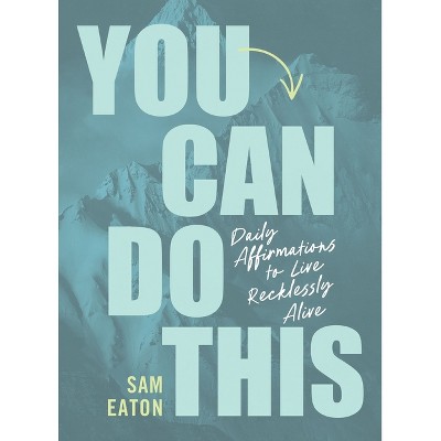 You Can Do This - by  Sam Eaton (Hardcover)