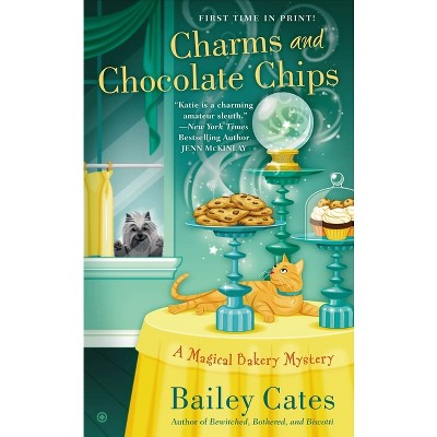 Charms and Chocolate Chips - (Magical Bakery Mystery) by  Bailey Cates (Paperback)