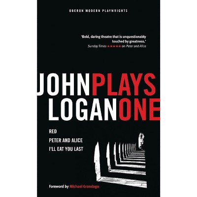 John Logan - (Oberon Modern Playwrights) (Paperback)